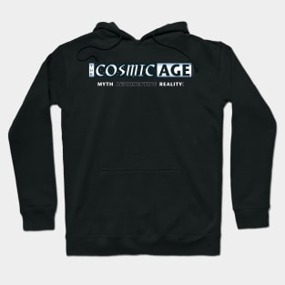 The Cosmic Age! Myth Representing Reality! Hoodie